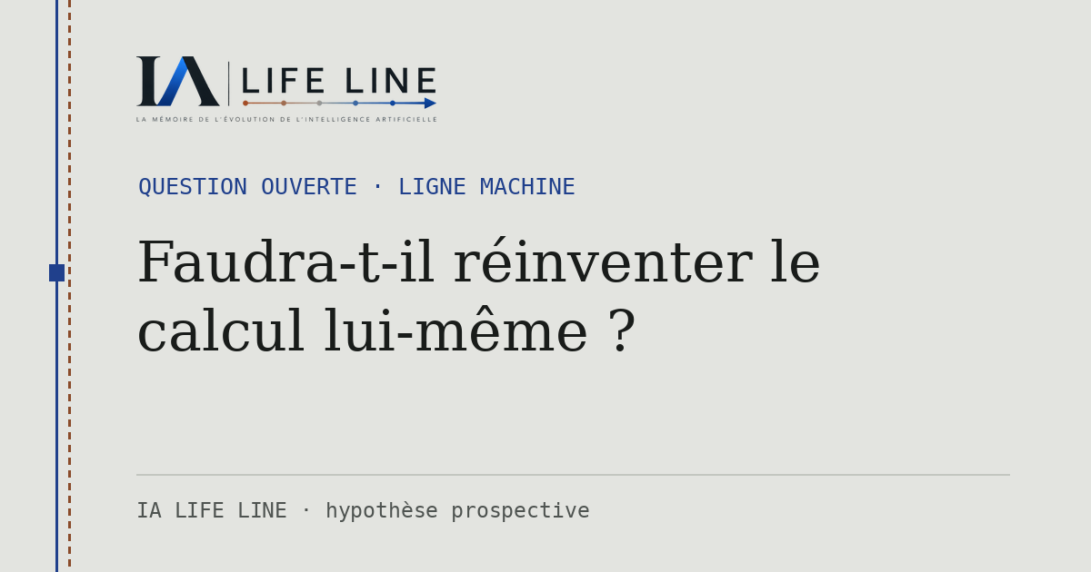 Carte de partage : Faudra-t-il réinventer le calcul lui-même ? — Question ouverte · IA LIFE LINE