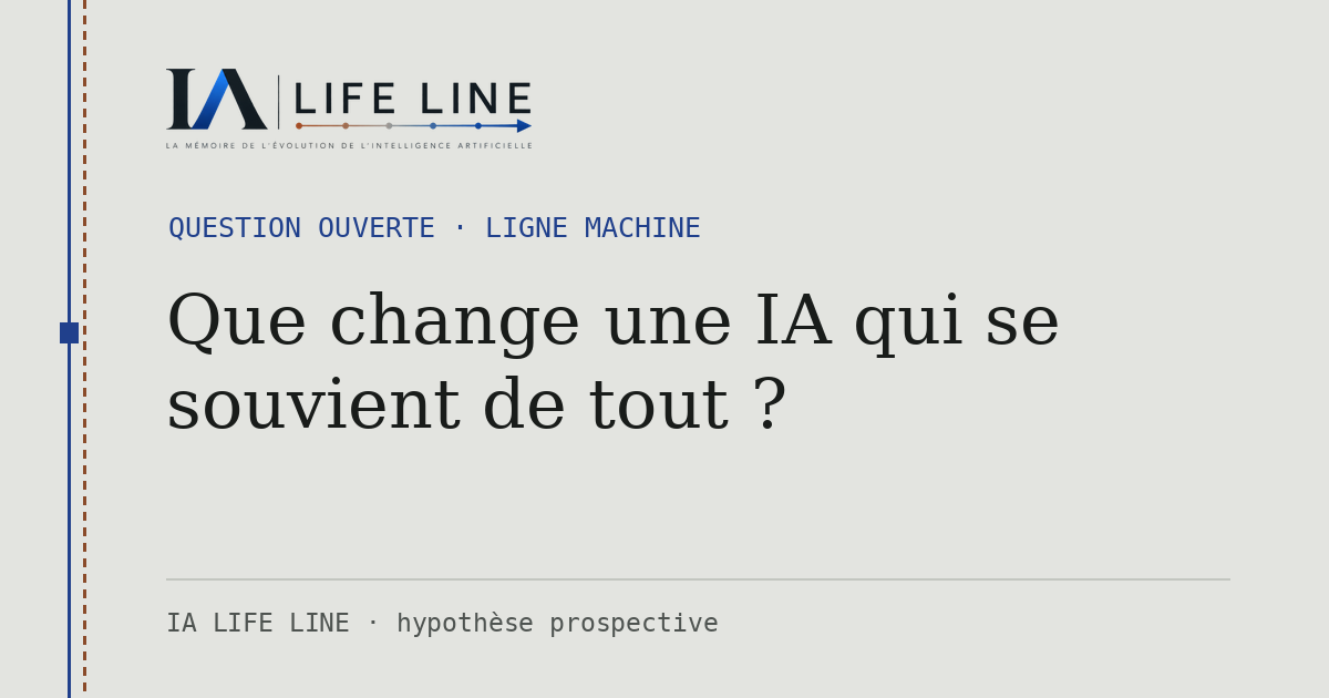 Carte de partage : Que change une IA qui se souvient de tout ? — Question ouverte · IA LIFE LINE